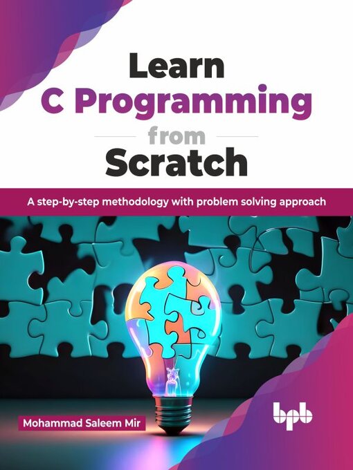Title details for Learn C Programming from Scratch by Mohammad Saleem Mir - Available